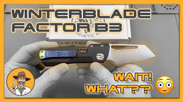 Winterblade Co The Factor B3 Review – Wait! What??