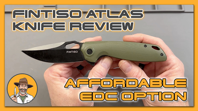 Fintiso Atlas Knife Review – A Nice Affordable EDC Option