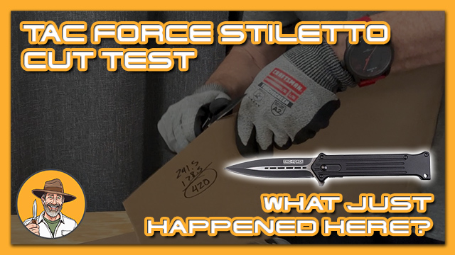 Tac Force Stiletto Cut Test: What Just Happened Here?!