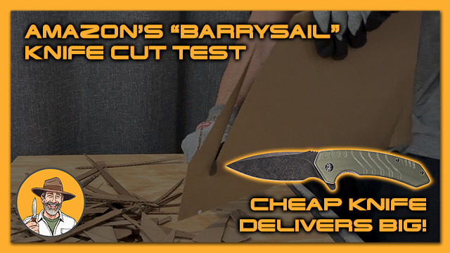 Barrysail Cut Test: Cheap Amazon Knife Delivers Big