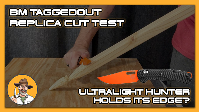 BM Taggedout Replica Cut Test: Ultralight Hunter Holds Its Edge?